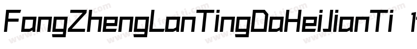 FangZhengLanTingDaHeiJianTi 1ttf字体转换
